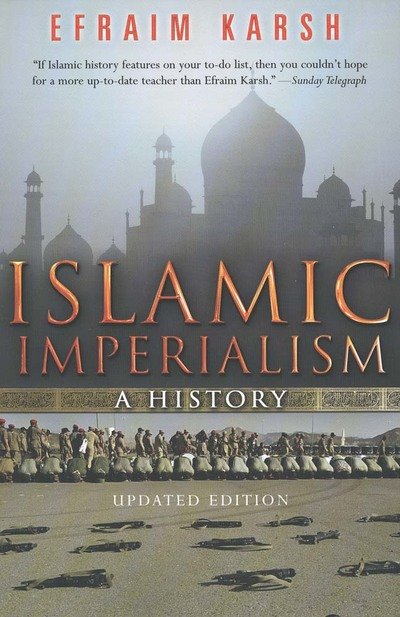 Cover for Efraim Karsh · Islamic Imperialism: A History (Taschenbuch) [Revised edition] (2013)