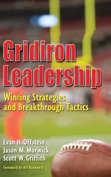 Cover for Evan H. Offstein · Gridiron Leadership: Winning Strategies and Breakthrough Tactics (Hardcover Book) (2009)