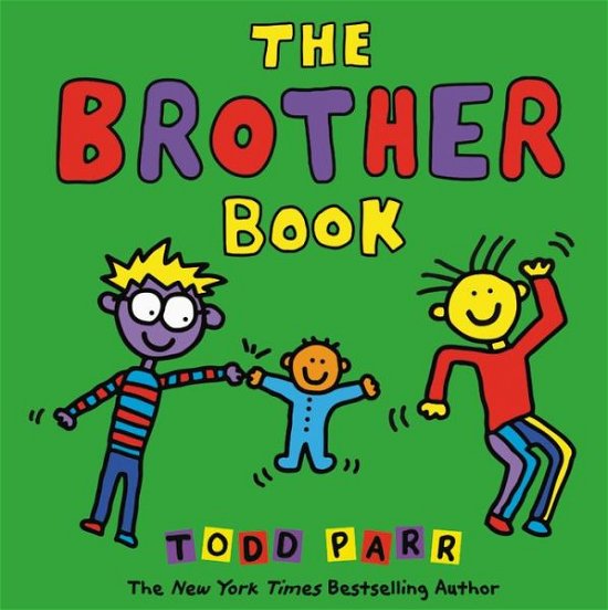 Cover for Todd Parr · The Brother Book (Gebundenes Buch) (2018)