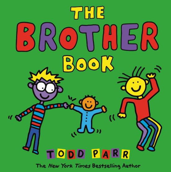 Cover for Todd Parr · The Brother Book (Hardcover bog) (2018)