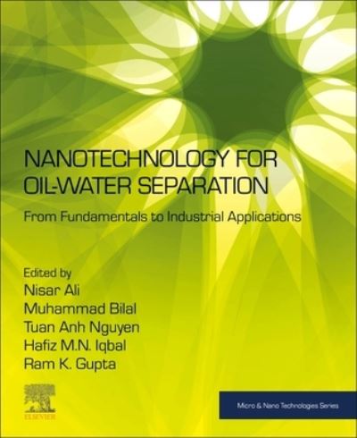 Cover for Nanotechnology for Oil-Water Separation: From Fundamentals to Industrial Applications - Micro &amp; Nano Technologies (Paperback Book) (2023)