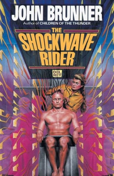 The Shockwave Rider - John Brunner - Books -  - 9780345467171 - March 1, 1995