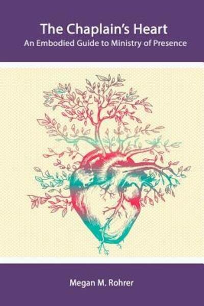The Chaplain's Heart - Megan Rohrer - Bøger - Lulu.com - 9780359260171 - 11. december 2018