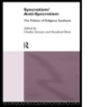 Cover for C Stewart · Syncretism / Anti-Syncretism: The Politics of Religious Synthesis - European Association of Social Anthropologists (Paperback Book) (1994)