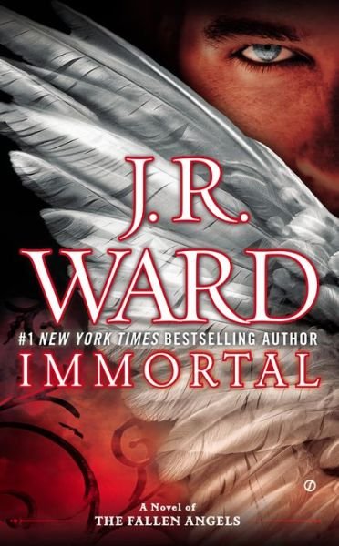 Cover for J R Ward · Immortal: a Novel of the Fallen Angels (Paperback Book) (2015)