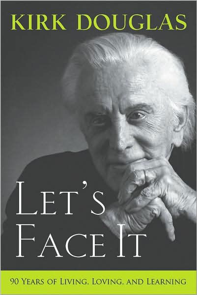 Cover for Kirk Douglas · Let's Face It: 90 Years of Living, Loving, and Learning (Paperback Bog) (2008)