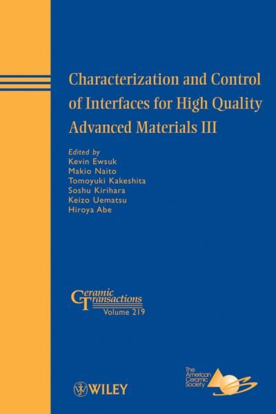 Cover for KG Ewsuk · Characterization and Control of Interfaces for High Quality Advanced Materials III - Ceramic Transactions Series (Inbunden Bok) (2010)
