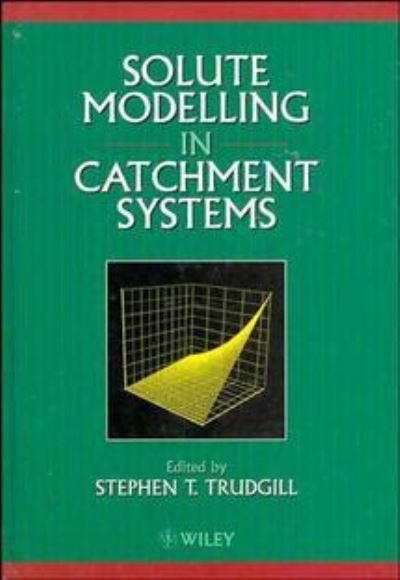 Cover for S T Trudgill · Solute Modelling in Catchment Systems (Hardcover Book) (1995)