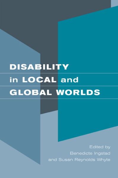 Cover for Susan Reynolds Whyte Benedicte Ingstad · Disability in Local and Global Worlds (Paperback Book) (2007)