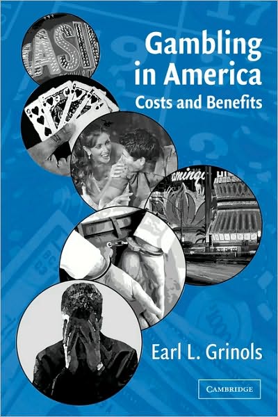 Cover for Grinols, Earl L. (University of Illinois, Urbana-Champaign) · Gambling in America: Costs and Benefits (Pocketbok) (2009)