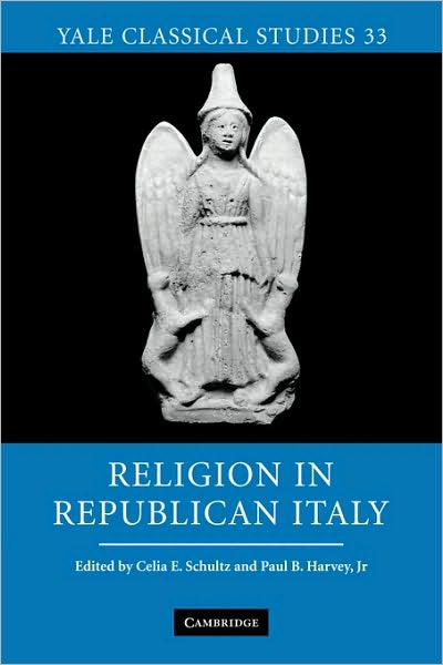 Cover for Celia E Schultz · Religion in Republican Italy - Yale Classical Studies (Paperback Book) (2010)