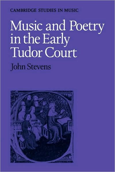 Cover for John Stevens · Music and Poetry in the Early Tudor Court - Cambridge Studies in Music (Paperback Bog) (1979)