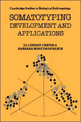 Cover for Carter, J. E. Lindsay (San Diego State University) · Somatotyping: Development and Applications - Cambridge Studies in Biological and Evolutionary Anthropology (Hardcover Book) (1990)