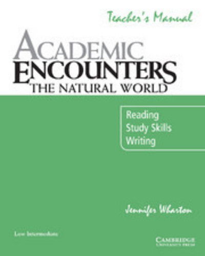 Cover for Jennifer Wharton · Academic Encounters: The Natural World Teacher's Manual: Reading, Study Skills, and Writing (Paperback Book) [Teacher's edition] (2009)