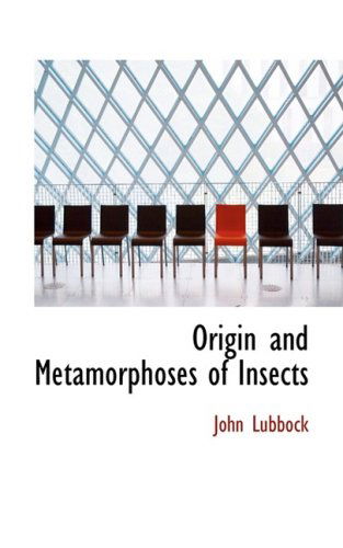 Cover for John Lubbock · Origin and Metamorphoses of Insects (Gebundenes Buch) (2008)