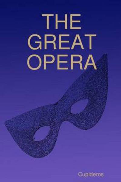 Cover for Cupideros · The Great Opera (Pocketbok) (2009)