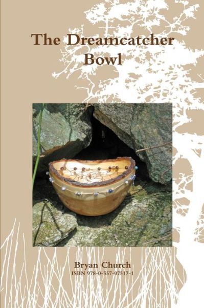 Cover for Bryan Church · Dreamcatcher Bowl (Book) (2009)