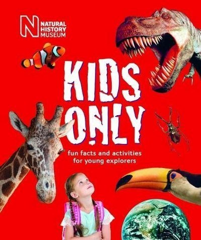 Cover for The Natural History Museum · Kids Only: Fun facts and activities for young explorers (Paperback Book) [Revised edition] (2018)