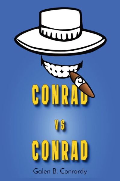 Cover for Galen B Conrardy · Conrad vs Conrad (Paperback Book) (2021)