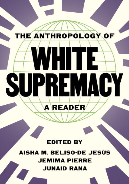 The Anthropology of White Supremacy: A Reader (Hardcover Book) (2025)