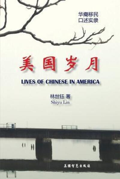 Cover for Shiyu Lin · Lives of Chinese in America (Paperback Book) (2017)