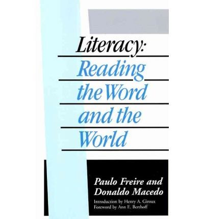 Literacy: Reading the Word and the World - Paulo Freire - Books - Taylor & Francis Ltd - 9780710214171 - December 10, 1987