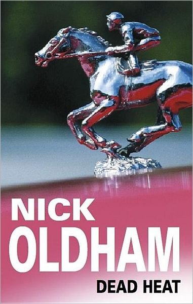 Cover for Nick Oldham · Dead Heat (Gebundenes Buch) [Large type / large print edition] (2007)