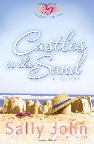 Castles in the Sand (The Beach House Series, Book 2) - Sally John - Books - Harvest House Publishers - 9780736913171 - July 1, 2006