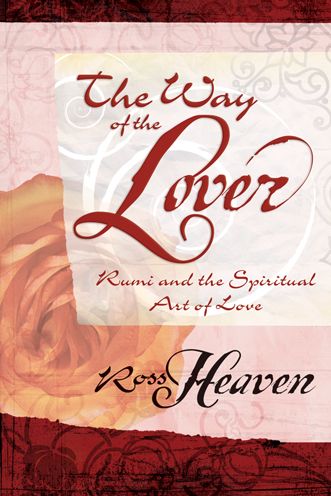 Cover for Ross Heaven · Way of the lover - rumi and the spiritual art of love (Paperback Book) (2007)