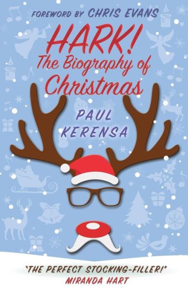 Cover for Paul Kerensa · Hark!: The Biography of Christmas (Paperback Book) [New edition] (2017)