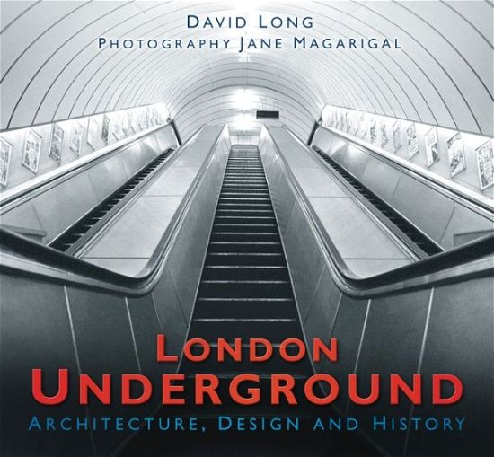 Cover for David Long · London Underground: Architecture, Design and History (Paperback Book) [New edition] (2018)