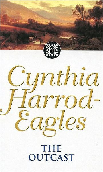 Cover for Cynthia Harrod-Eagles · The Outcast: The Morland Dynasty, Book 21 - Morland Dynasty (Taschenbuch) (1999)