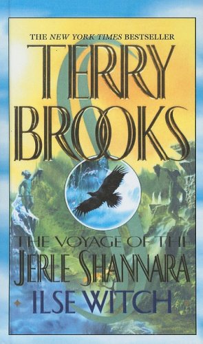 Ilse Witch the Voyage of the Jerle Shannara Book One - Terry Brooks - Böcker - Ballantine Del Rey - 9780756908171 - 1 augusti 2001