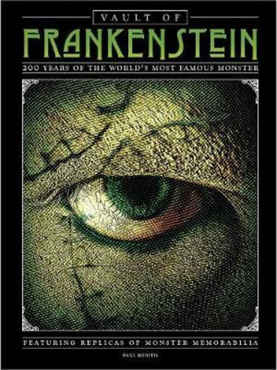 Cover for Paul Ruditis · Vault of Frankenstein: 200 Years of the World's Most Famous Monster (Book) (2018)