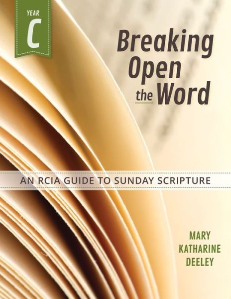 Cover for Mary Deeley · Breaking Open the Word, Year C (Paperback Book) (2021)