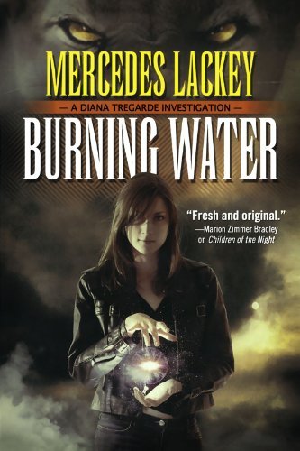 Cover for Mercedes Lackey · Burning Water (Diana Tregarde Investigation) (Pocketbok) [Reprint edition] (2005)