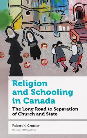 Cover for Robert K. Crocker · Religion and Schooling in Canada (Innbunden bok) (2022)