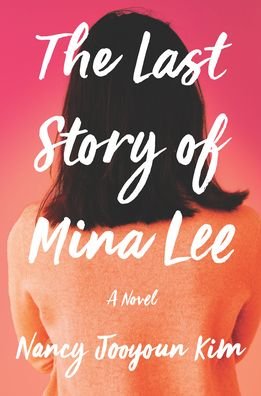 Cover for Nancy Jooyoun Kim · The Last Story of Mina Lee (Taschenbuch) (2020)
