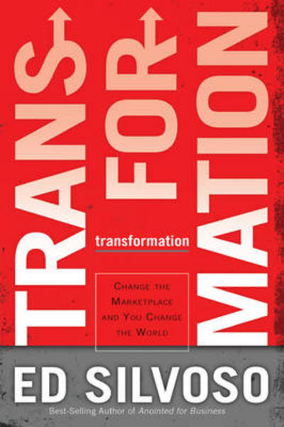 Cover for Ed Silvoso · Transformation – Change The Marketplace and You Change the World (Paperback Book) (2010)