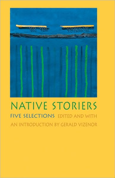 Cover for Gerald Vizenor · Native Storiers: Five Selections - Native Storiers: A  Series of American Narratives (Paperback Book) (2009)