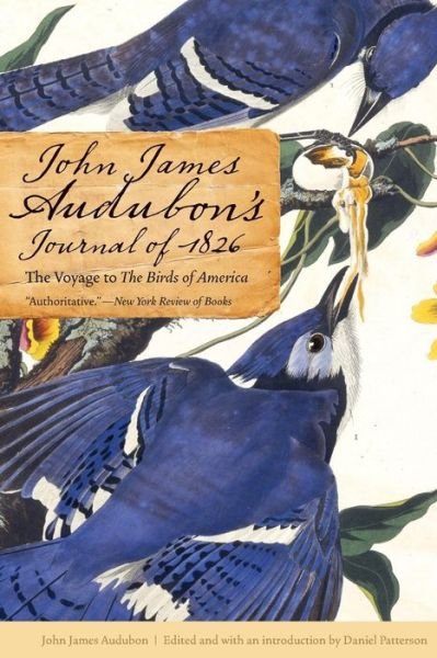 John James Audubon's Journal of 1826: The Voyage to The Birds of America - John James Audubon - Boeken - University of Nebraska Press - 9780803275171 - 1 juni 2017