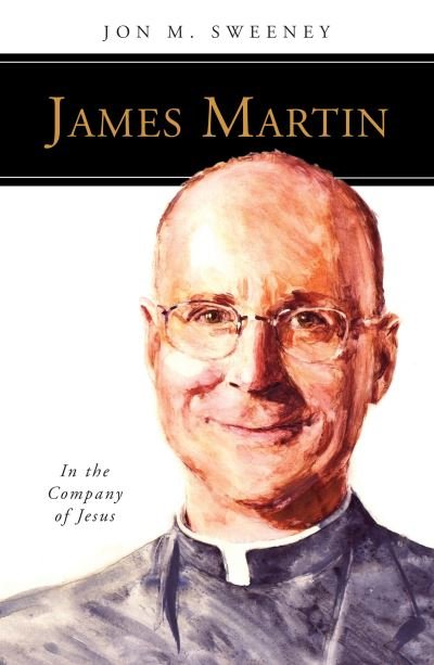 Cover for Jon M. Sweeney · James Martin, SJ : In the Company of Jesus (Paperback Book) (2020)