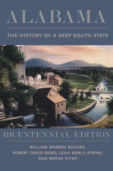 Cover for William Warren Rogers · Alabama: The History of a Deep South State (Paperback Book) [3 Revised edition] (2018)