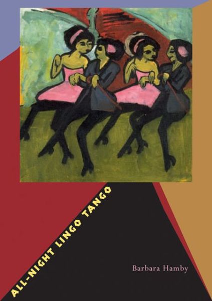 Cover for Barbara Hamby · All-night Lingo Tango - Pitt Poetry Series (Paperback Book) (2009)