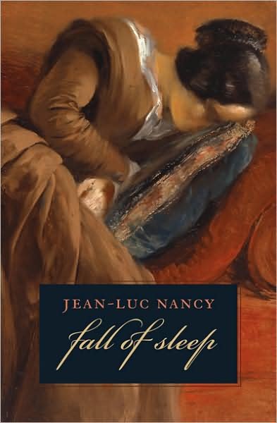 Cover for Jean-Luc Nancy · The Fall of Sleep (Innbunden bok) (2009)