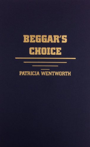 Cover for Patricia Wentworth · Beggar's Choice (Hardcover bog) (2001)