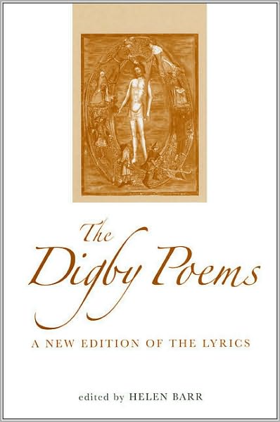 The Digby Poems: A New Edition of the Lyrics - Exeter Medieval Texts and Studies - - Books - Liverpool University Press - 9780859898171 - July 10, 2009