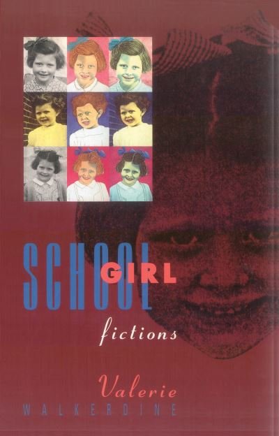 Schoolgirl Fictions - Valerie Walkerdine - Bøger - Verso Books - 9780860915171 - 17. december 1990