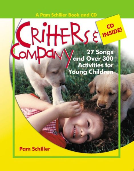 Cover for Pam Schiller · Critters and Company: 27 Songs and over 300 Activities for Young Children (Pam Schiller Theme Series) (Paperback Book) (2006)