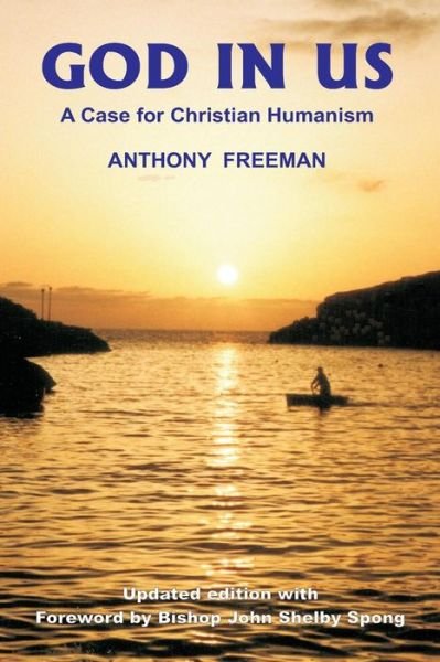 Cover for Anthony Freeman · God in Us: a Case for Christian Humanism (Societas) (Paperback Bog) [2nd edition] (2001)